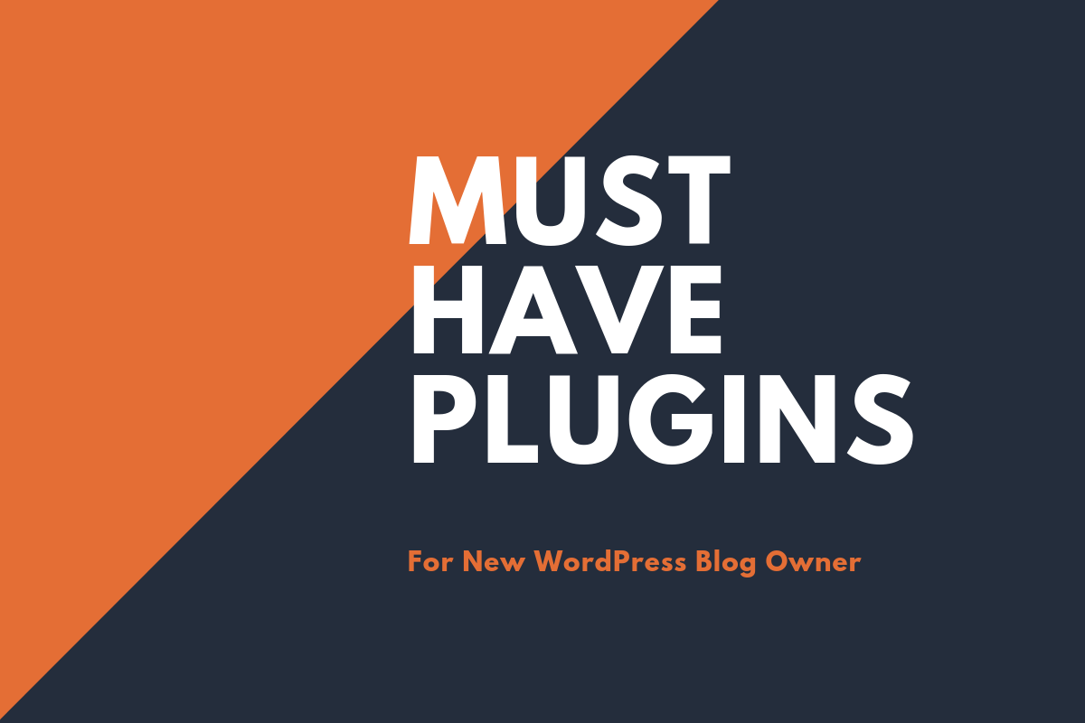 Must Have Plugins for your Newly Created WordPress Website