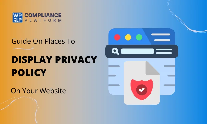 Top Places To Display Privacy Policy On Your Website