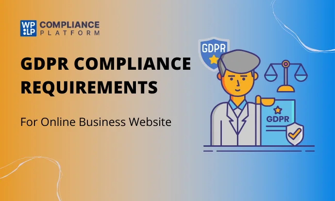 GDPR Compliance Requirements for an Online Business Website