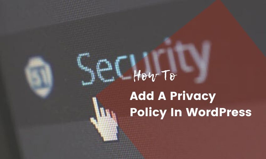 How To Add A Privacy Policy In WordPress?