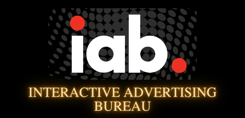 Interactive Advertising Bureau (IAB): All You Need To Know