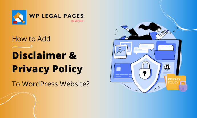 Difference Between Disclaimer And Privacy Policy & How To Create Them?
