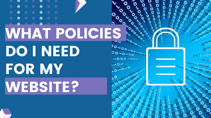 What policies do I need for my website?