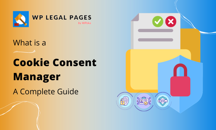 What is a Cookie Consent Manager? – An Ultimate Guide