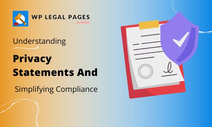 Understanding Privacy Statements and Simplifying Compliance