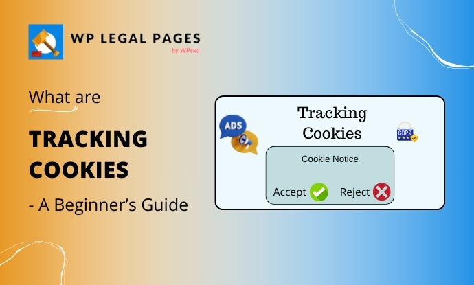 What Are Tracking Cookies? – A Beginner’s Guide For 2024