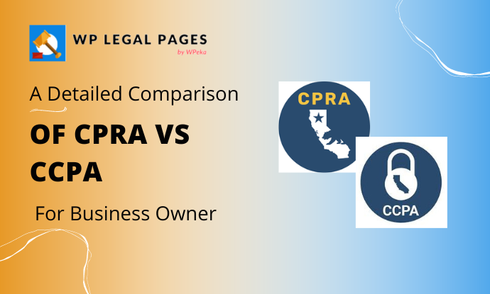 CPRA vs CCPA – A Detailed Comparison For 2024