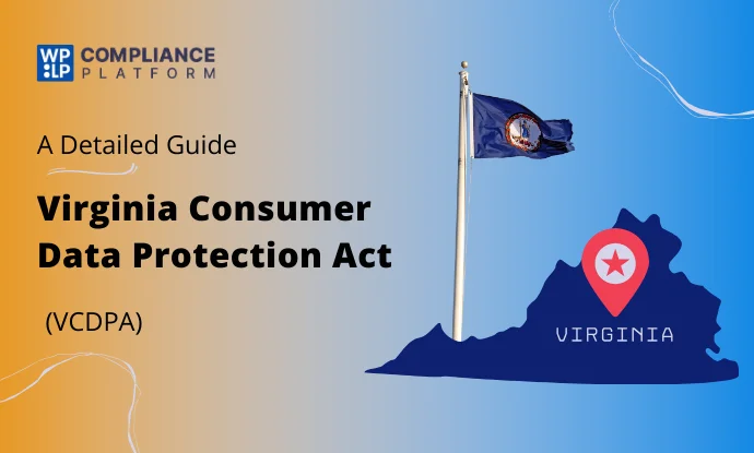 VCDPA: An Overview of the Virginia Consumer Data Protection Act 