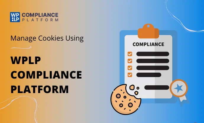 Streamline Cookie Management With WP Legal Pages Compliance Platform