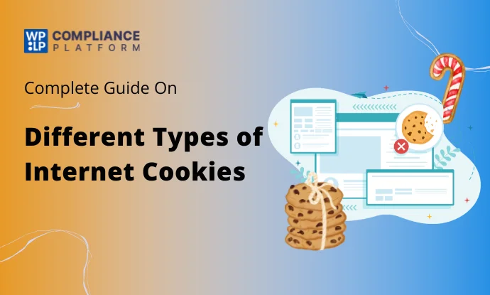 The Different Types of Internet Cookies You Need To Know