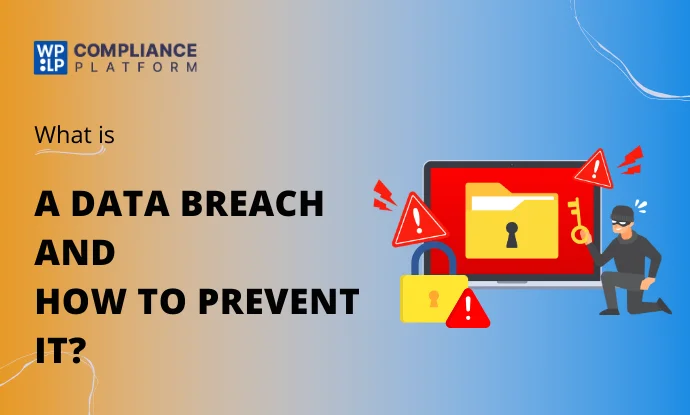 What is a Data Breach and How to Prevent It?