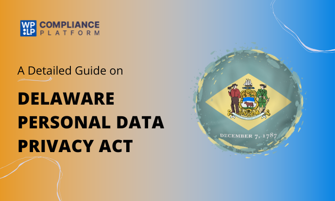 Delaware Personal Data Privacy Act – Easy Compliance Guide