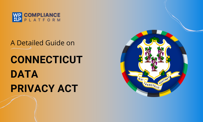 Connecticut Data Privacy Act (CTDPA) – A Complete Overview