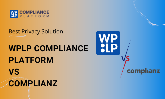 WPLP Compliance Platform vs Complianz: Which is Better?