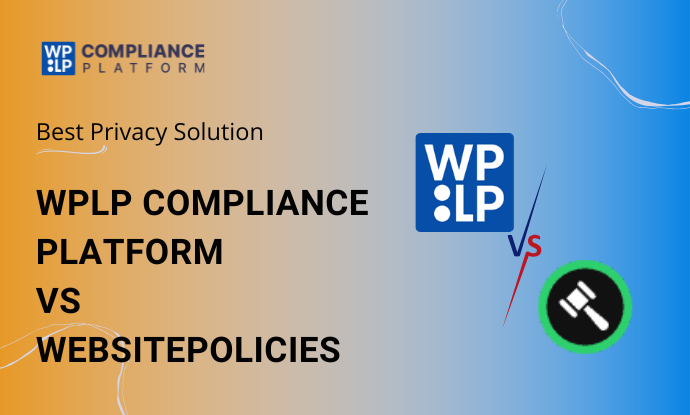 WPLP Compliance Platform vs WebsitePolicies: Which Is Better?