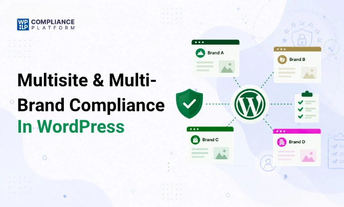 Multisite & Multi-Brand Compliance in WordPress feature image