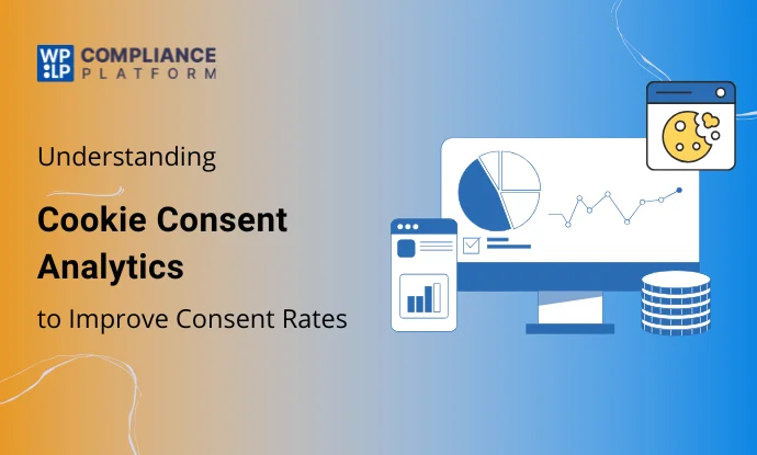 Cookie Consent Analytics: Key Metrics to Improve Consent Rates (2026)