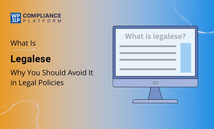 What Is Legalese? Why It Hurts Your Policies & Compliance