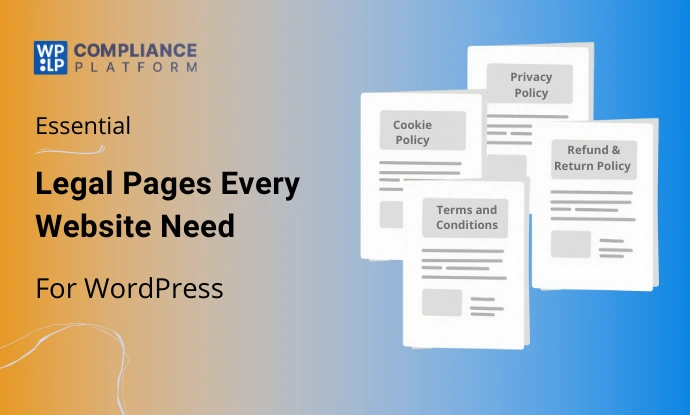 5 Essential Legal Pages Every Website Needs (2026 Guide)